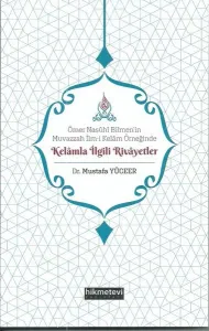 Ömer Nasühi Bilmen'in Muvazzah İlm-i Kelam Örneğinde Kelamla İlgili Rivayetler