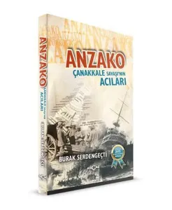 Anzako; Çanakkale Savaşı'nın Acıları