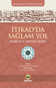 İTİKAD’DA SAĞLAM YOL (DURUSUT TEVHİD ŞERHİ)