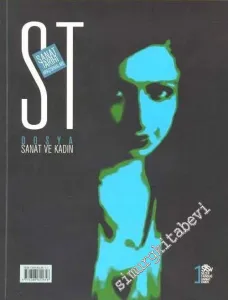 ST Sanat Tarihi Araştırmaları Dergisi - Sanat ve Kadın - Sayı: 1        2006