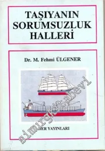 Taşıyanın Sorumsuzluk Halleri -