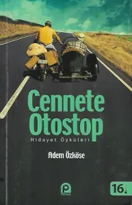 Cennete Otostop - Hidayet Öyküleri