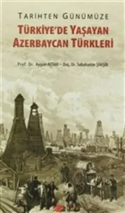 Tarihten Günümüze Türkiye'de Yaşayan Azerbaycan Tü