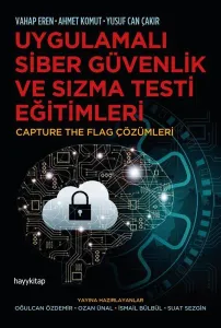 Uygulamalı Siber Güvenlik ve Sızma Testi Eğitimleri;Capture The Flag Çözümleri