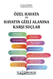 Özel Hayata ve Hayatın Gizli Alanına Karşı Suçlar