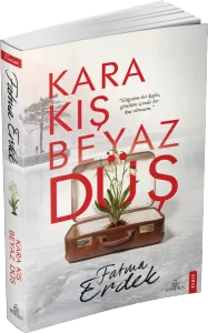 KARA KIŞ BEYAZ DÜŞ - CİLTSİZ