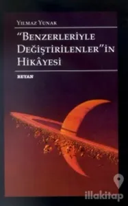 Benzerleriyle Değiştirilenlerin Hikayesi