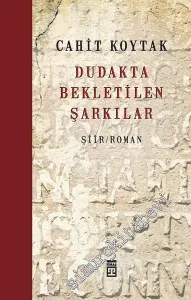 Dudakta Bekletilen Şarkılar -
