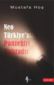 Neotürkiye'nin Panzehiri Hafızadır