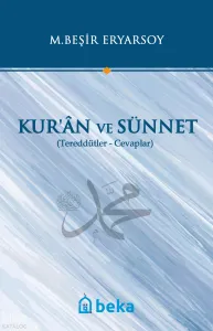 Kuran ve Sünnet -  Tereddütler Cevaplar