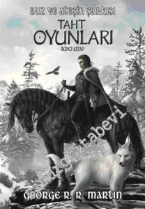 Buz ve Ateşin Şarkısı: Taht Oyunları - İkinci Kitap -