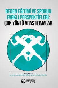 BEDEN EĞİTİMİ VE SPORUN FARKLI PERSPEKTİFLERİ: Çok Yönlü Araştırmalar
