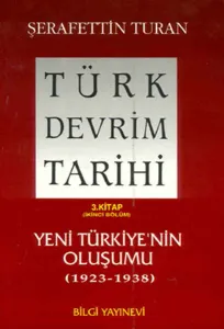 Türk Devrim Tarihi 3; Yeni Türkiye'nin Oluşumu (1923-1938) 2. Bölüm