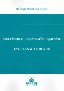 Multimodal Taşıma Sözleşmesine Uygulanacak Hukuk