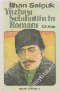 Yüzbaşı Selahattin'in Romanı Cilt 2 -        1975
