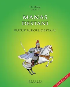 Manas Destanı (Resimli Kitap)