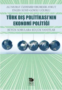 Türk Dış Politikası’nın Ekonomi Politiği