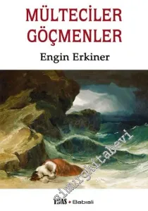 Mülteciler - Göçmenler: Bir Anlama ve Anlaşılma Kılavuzu -         2016