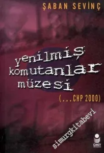 Yenilmiş Komutanlar Müzesi ( ... CHP 2000 ) -