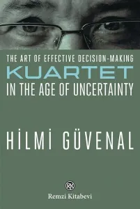 The Art Of Effective Decision-Making Kuartet in the Age Of Uncertainty