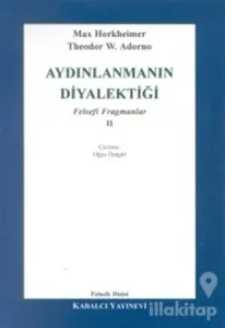 Aydınlanmanın Diyalektiği Felsefi Fragmanlar - 2