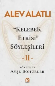 Kelebek Etkisi Söyleşileri - 2
