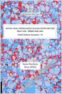 Kestel Nam-ı Diğer Nazilli Kazası Nüfus Defteri (Hicri 1256 - Miladi 1840-1841) Nazilli Tarihinin Kaynakları 3 -         2022