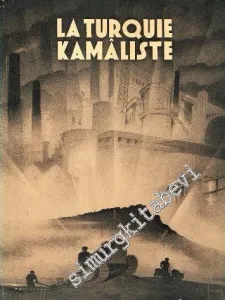 La Turquie Kemaliste ( Kamaliste ) Sayı: 1 - 49; Yıl: 1933 - 1948; 38 Dergi, TAKIM -        1933