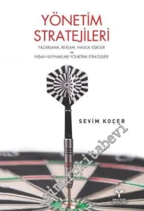 Yönetim Stratejileri: Pazarlama, Reklam, Halkla İlişkiler ve İnsan Kaynakları Yönetim Stratejileri -         2016