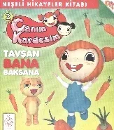 Canım Kardeşim-2 Neşeli Hikayeler Kitabı - Tavşan Bana Baksana