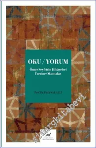 Oku Yorum : Ömer Seyfettin Hikayeleri Üzerine Okumalar -         2021