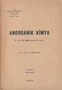 Anorganik Kimya F. K. B. Öğrencileri İçin 1946 Baskı