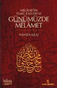 Melâmetin Temel İlkeleri ve Günümüzde Melâmet