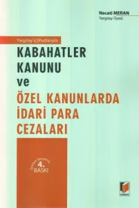 Kabahatler Kanunu ve Özel Kanunlarda İdari Para Cezaları