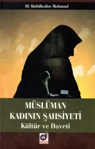 Müslüman Kadının Şahsiyeti Kültür ve Daveti