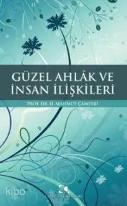 Güzel Ahlak ve İnsan İlişkileri