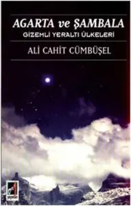 Agarta ve Şambala-Gizemli Yeraltı Ülkeleri