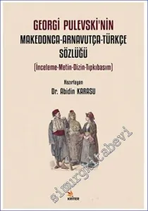 Georgi Pulevski'nin Makedonca - Arnavutça - Türkçe Sözlüğü -         2023