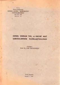 Genel Orman Yol ve Havai Hat Şebekelerinin Planlaştırılması