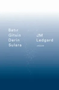 Batır Gitsin Derin Sulara