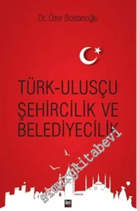Türk Ulusçu Şehircilik ve Belediyecilik -