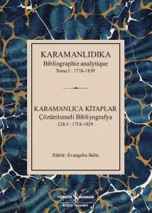 Karamanlıca Kitaplar; Çözümlemeli Bibliyografya Cilt 1 : 1718-1839