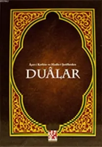 Ayet-i Kerime ve Hadis-i Şeriflerden Dualar (Cep Boy)