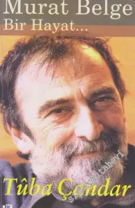 Murat Belge: Bir Hayat -        2007