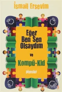 Eğer Ben Sen Olsaydım ve Kompü-Kid