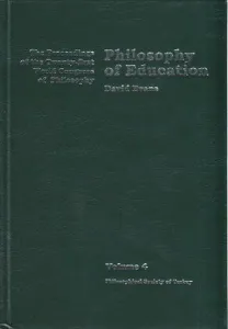 Philosophy of Education; The Proceedings of the Twenty-First World Congress of Philosophy Volume 4