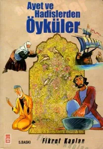 Ayet ve Hadislerden Öyküler
