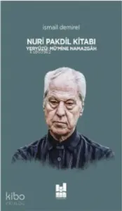 Nuri Pakdil Kitabı Yeryüzü : Mü'mine Namazgah