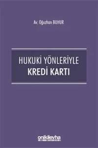 Hukuki Yönleriyle Kredi Kartı