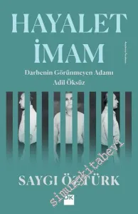 Hayalet İmam: Darbenin Görünmeyen Adamı Adil Öksüz -         2019